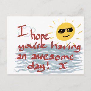 I Hope You're Having An Awesome Day Postcard