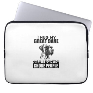 I Hug My Great Dane So I Dont Choke People Funny D Laptop Sleeve