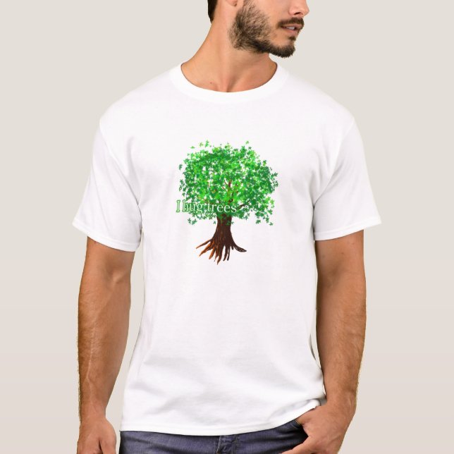 I_hug_tree T-Shirt (Front)