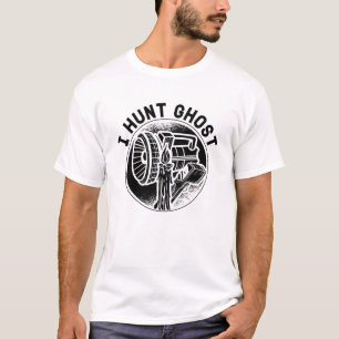 I Hunt Ghost Paranormal Ghost Hunting Ghost Hunter T-Shirt