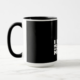 I Hunt Mushrooms Because I Have No Morels Mug