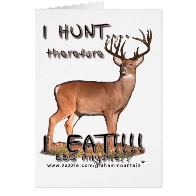 I Hunt...therefore...Card (Front)
