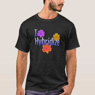 I Hybridize Daylilies Grower Gardener Garden Flowe T-Shirt