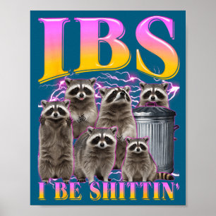 I Ibs Raccoon Meme Bootleg Humor Poster