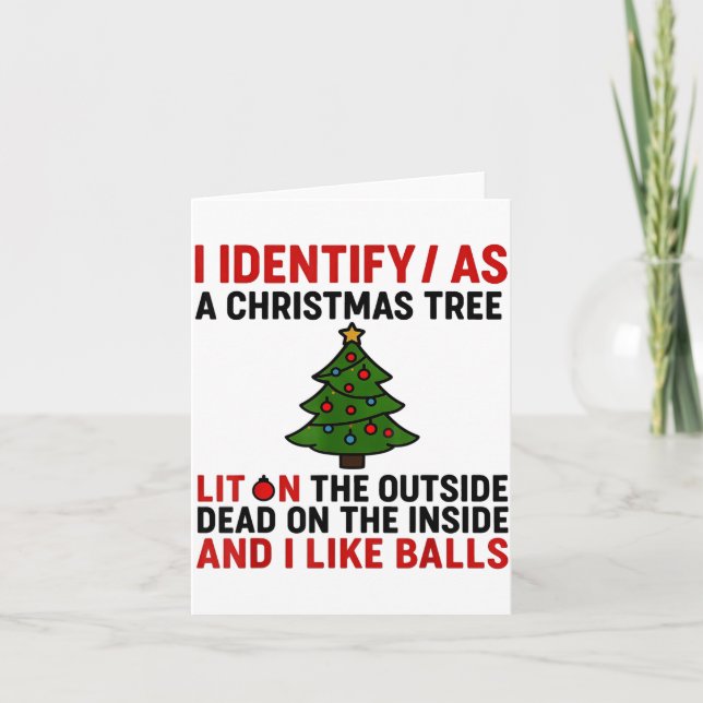 I Identify As A Christmas Tree Lit On The Outside  Card (Front)