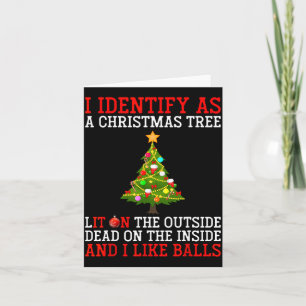 I Identify As A Christmas Tree Lit On The Outside Card