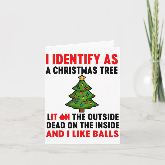 I Identify As A Christmas Tree Lit On The Outside  Card (Front)