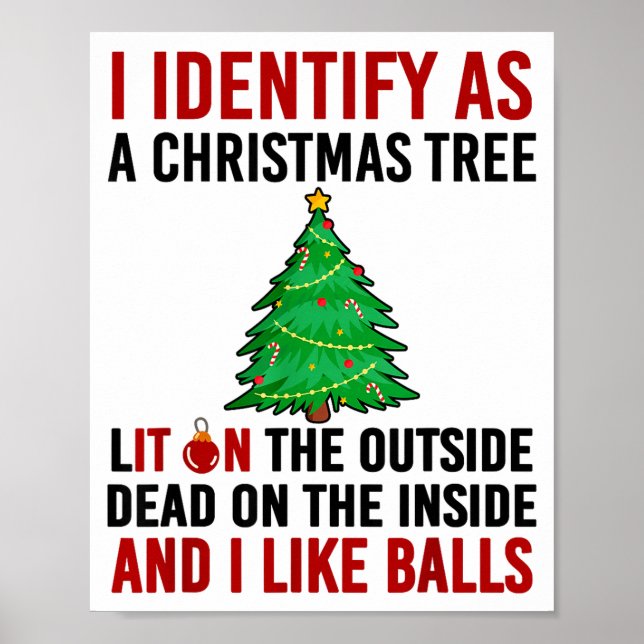 I Identify As A Christmas Tree Lit On The Outside  Poster (Front)