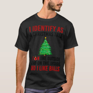 I Identify As A Christmas Tree Lit On The Outside  T-Shirt