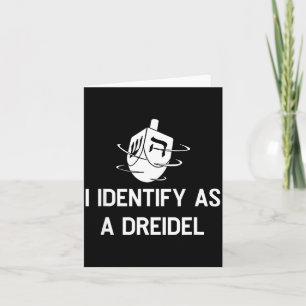 I Identify As A Dreidel Funny Hanukkah Gelt Menora Card