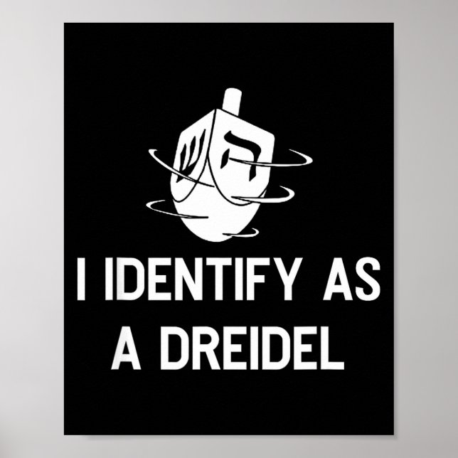 I Identify As A Dreidel Funny Hanukkah Gelt Menora Poster (Front)