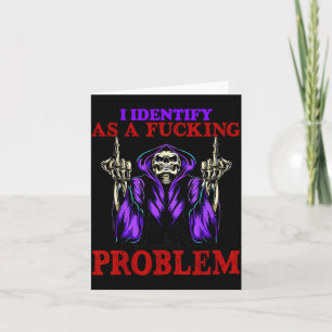 I Identify As A Foring Problem  Card