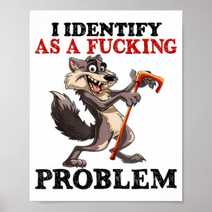 I Identify As A Foring Problem Poster