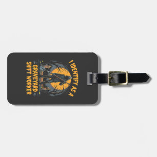 I Identify as a Graveyard Shift Worker Halloween Luggage Tag