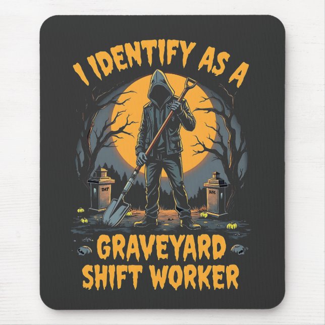 I Identify as a Graveyard Shift Worker Halloween Mouse Pad (Front)