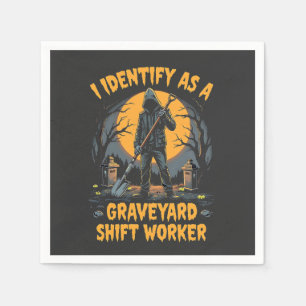 I Identify as a Graveyard Shift Worker Halloween Napkin