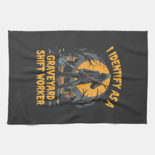I Identify as a Graveyard Shift Worker Halloween Tea Towel