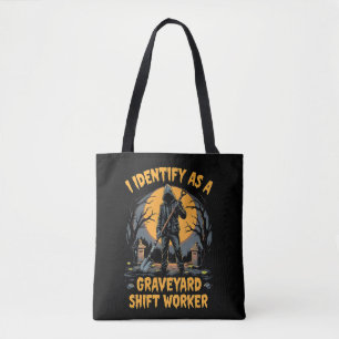 I Identify as a Graveyard Shift Worker Halloween Tote Bag