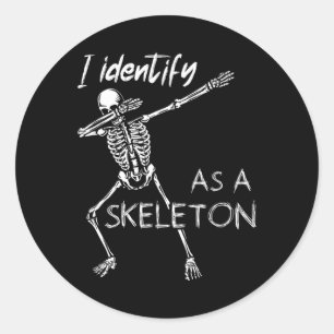 I Identify As A Skeleton Funny Skeleton Halloween Classic Round Sticker