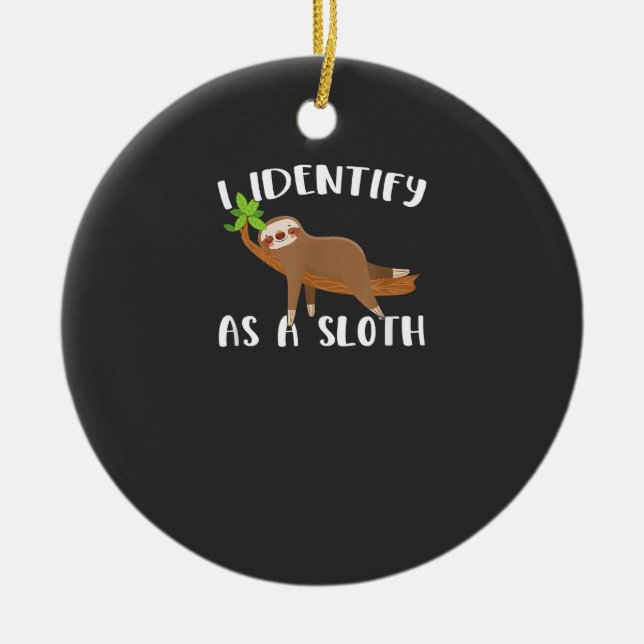I Identify As A Sloth T-Shirt Ceramic Ornament (Front)