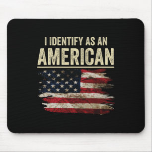I Identify As An American Flag 4th July Independen Mouse Pad