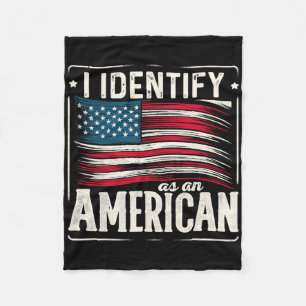 I Identify As An American O Identity Politics 4th Fleece Blanket