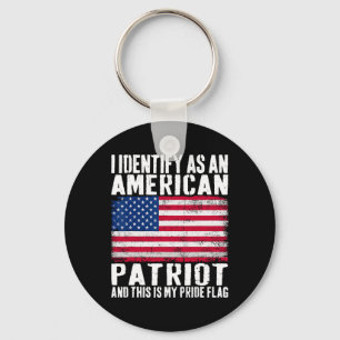 I Identify As An American Patriot This Is My Pride Key Ring