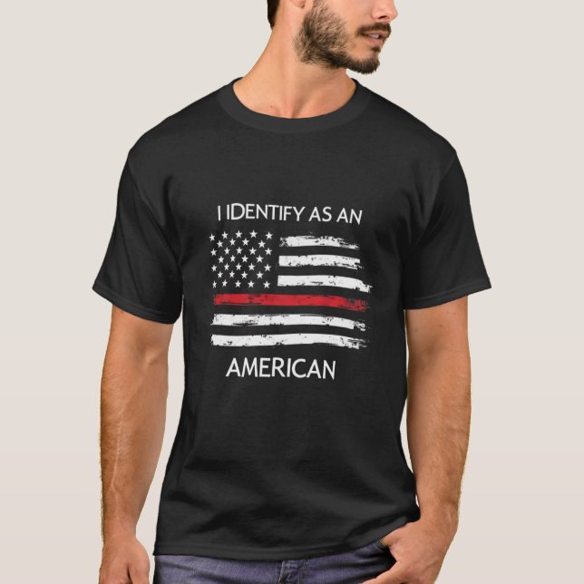 I Identify As An American T-Shirt (Front)