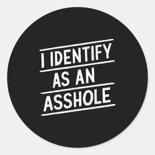 I Identify As An Hole Funny Sarcasm Meme  Classic Round Sticker (Front)