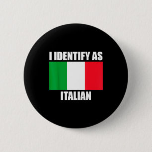 I Identify As Italian Funny Italy Flag 6 Cm Round Badge