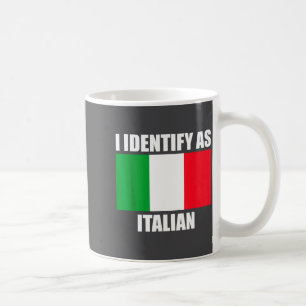I Identify As Italian Funny Italy Flag  Coffee Mug