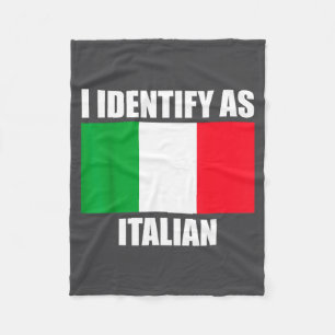 I Identify As Italian Funny Italy Flag Fleece Blanket