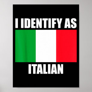 I Identify As Italian Funny Italy Flag Poster