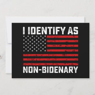 I Identify As Non Bidenary Funny Biden Trump 2024 Invitation
