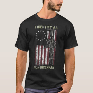 I Identify As Non Bidenary Gun American Flag Gift  T-Shirt