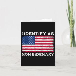 I Identify As Non Bidenary Patriot American Flag 4 Card