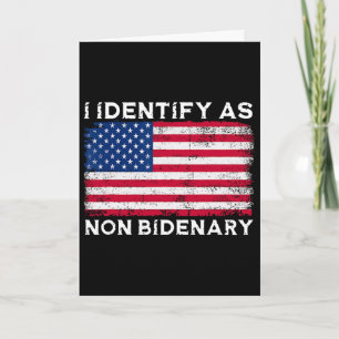 I Identify As Non Bidenary Patriot American Flag 4 Card