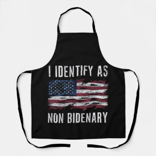 I Identify As Non Bidenary Patriot American Flag  Apron