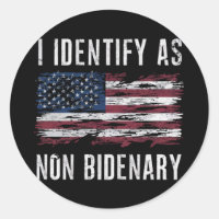 I Identify As Non Bidenary Patriot American Flag