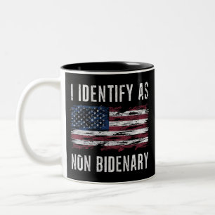 I Identify As Non Bidenary Patriot American Flag  Two-Tone Coffee Mug