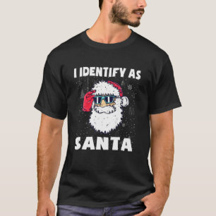 I Identify As Santa Claus Funny Christmas Pyjamas T-Shirt