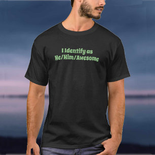 I Identify As...  T-Shirt