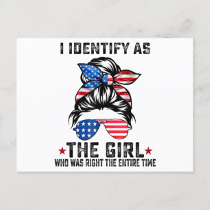 I Identify As The Girl Who Was Right The Entire Ti Postcard