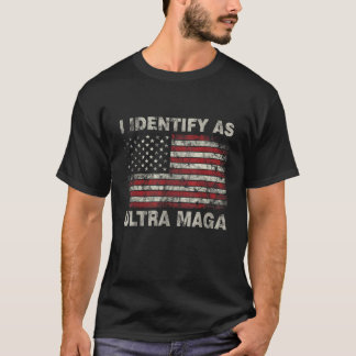 I Identify As Ultra Maga Support Great Maga King 2 T-Shirt