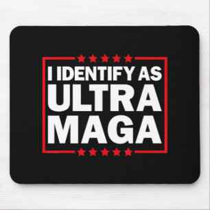I Identify As Ultra MAGA Ultra MAGA And Proud th O Mouse Pad