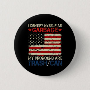 I Identify Myself As Garbage Supporters For Trump 6 Cm Round Badge