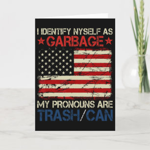 I Identify Myself As Garbage Supporters For Trump  Card