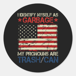 I Identify Myself As Garbage Supporters For Trump Classic Round Sticker
