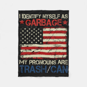 I Identify Myself As Garbage Supporters For Trump Fleece Blanket