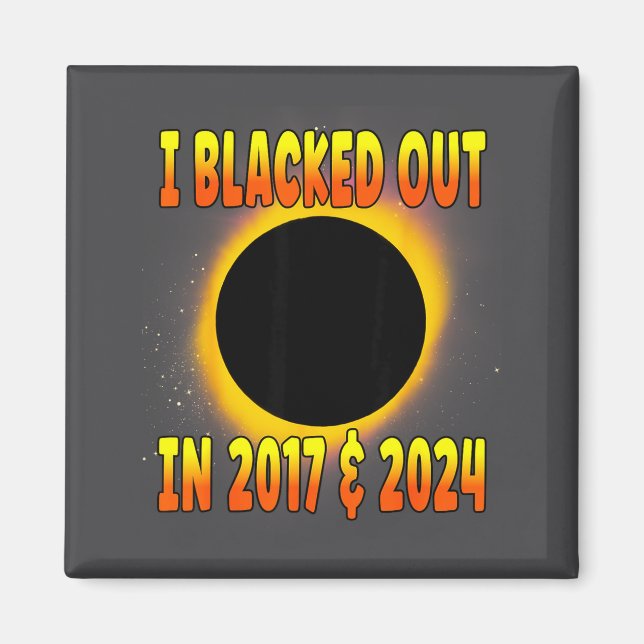 I In Blacked Out 2017 Total Solar Magnet (Front)